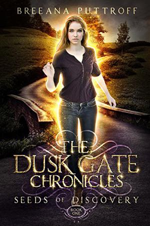 Seeds of Discovery (Dusk Gate Chronicles #1)