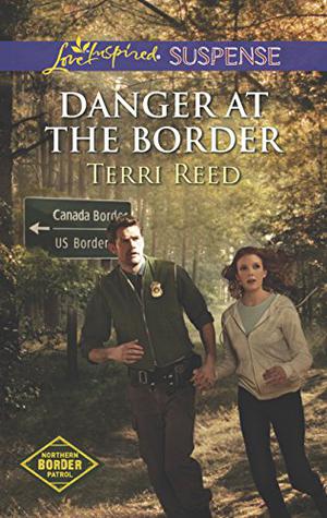 Danger at the Border (Northern Border Patrol #1)