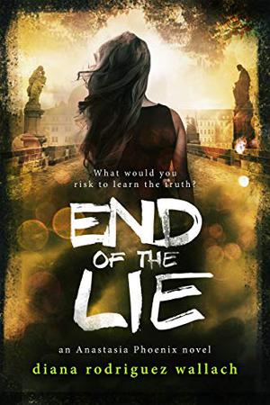 End of the Lie (Anastasia Phoenix #3)