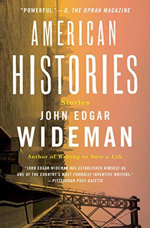 American Histories: Stories by John Edgar Wideman