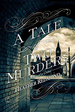 A Tale of Two Murders by Heather Redmond