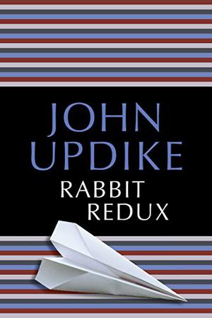 Rabbit Redux (Rabbit Angstrom #2)