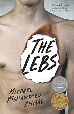 The Lebs: Miles Franklin Literary Award Finalist by Michael Mohammed Ahmad