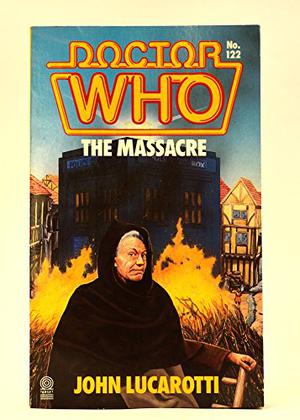 Doctor Who: The Massacre (Doctor Who Novelisations #22)