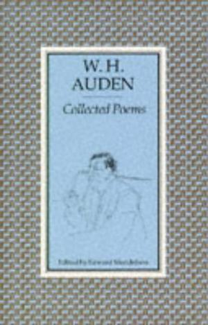 Collected Poems [Of] W. H. Auden by W.H. Auden, Edward Mendelson