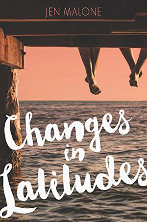 Changes in Latitudes by Jen Malone