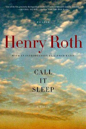 Call It Sleep by Henry Roth, Hana Wirth-Nesher