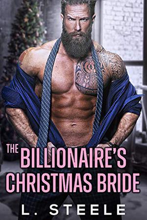 The Billionaire's Christmas Bride  (Big Bad Billionaires, #3) (Big Bad Billionaires #3)
