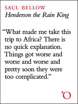 Henderson the Rain King by Saul Bellow