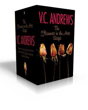 The Flowers in the Attic Saga: Flowers in the Attic/Petals on the Wind; If There Be Thorns/Seeds of Yesterday; Garden of Shadows (Dollanganger #1-5)