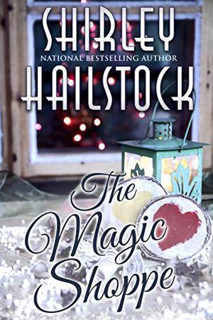 The Magic Shoppe by Shirley Hailstock