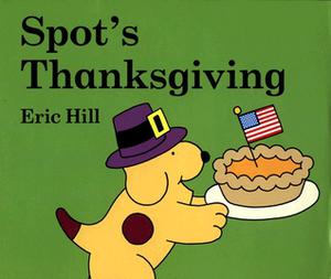 Spot's Thanksgiving by Eric Hill