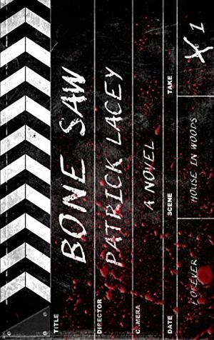 Bone Saw by Patrick Lacey