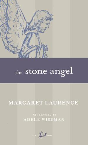 The Stone Angel by Margaret Laurence, Adele Wiseman