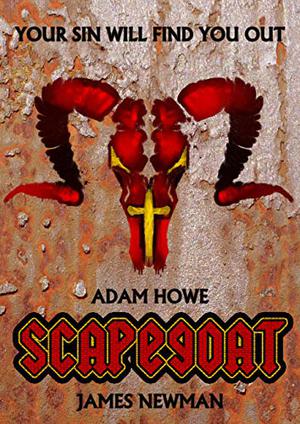 Scapegoat by Adam Howe, James Newman