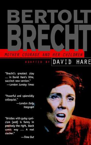 Mother Courage and Her Children by Bertolt Brecht, David Hare