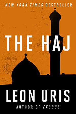 The Haj by Leon Uris