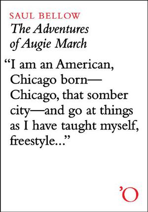 The Adventures of Augie March by Saul Bellow