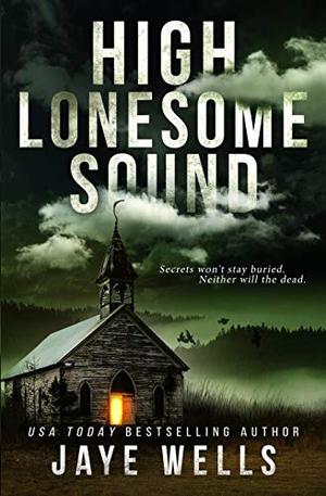 High Lonesome Sound by Jaye Wells