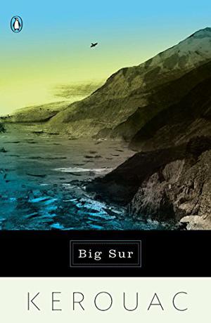 Big Sur by Jack Kerouac, Aram Saroyan, Tom Parker