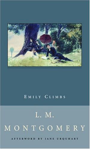 Emily Climbs by L.M. Montgomery, Jane Urquhart