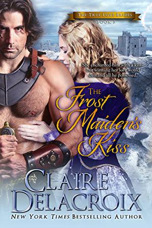 The Frost Maiden's Kiss (The True Love Brides #3)