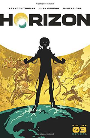 Horizon, Vol. 3: Reveal by Brandon Thomas, Juan Gedeon, Mike Spicer, Jason Howard