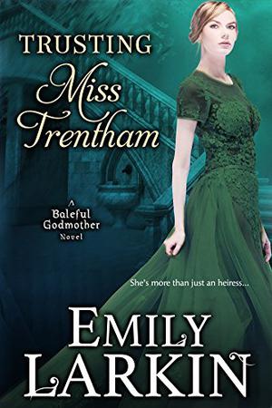 Trusting Miss Trentham by Emily Larkin, Rosalyn Landor