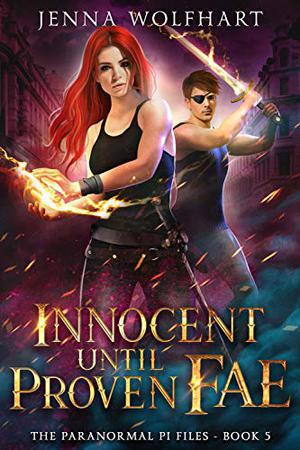 Innocent Until Proven Fae (The Paranormal PI Files #5)