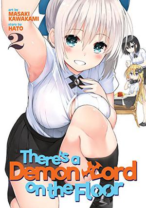 There's a Demon Lord on the Floor Vol. 2 (Floor ni Maou ga Imasu #2)
