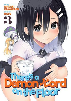 There's a Demon Lord on the Floor, Vol. 3 (Floor ni Maou ga Imasu #3)
