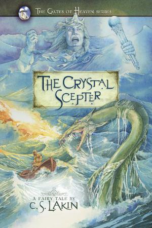 The Crystal Scepter by C.S. Lakin