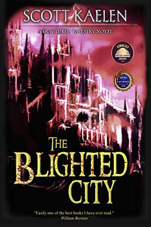 The Blighted City by Scott Kaelen
