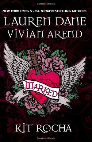 Marked by Lauren Dane, Vivian Arend, Kit Rocha
