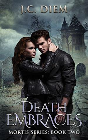 Death Embraces (Mortis #2)