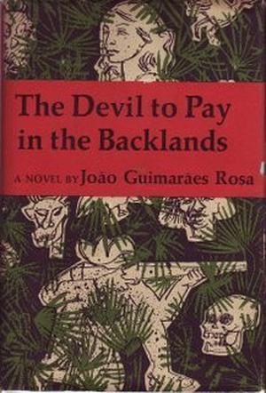 The Devil to Pay in the Backlands by João Guimarães Rosa