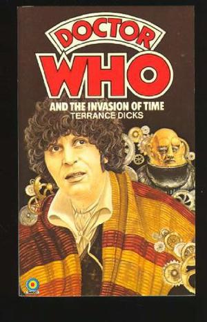 Doctor Who and the Invasion of Time (Adventures of the 4th Doctor #96)