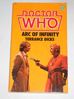 Doctor Who: Arc of Infinity (Doctor Who Novelisations #124)