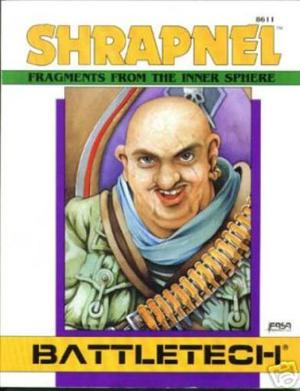 Shrapnel: Fragments From The Inner Sphere by Donna Ippolito, Ken St. Andre, Elizabeth Danforth, William H. Keith Jr., Tara Gallagher, James Lanigan, Susan Putney, Mark O'Green, Bear Peters