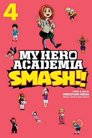 My Hero Academia: Smash!!, Vol. 4 by Hirofumi Neda, Kohei Horikoshi