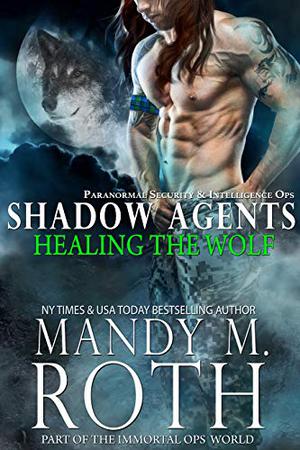 Healing the Wolf by Mandy M. Roth