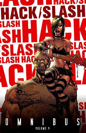 Hack/Slash Omnibus Vol. 4 (Hack/Slash #O4)