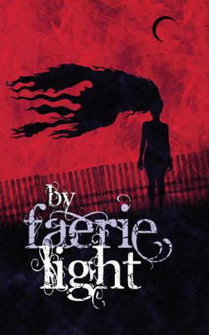 By Faerie Light, Vol. 1 by Scott Gable, Caroline Dombrowski, Dave Gross, Jennifer Brozek, Lillian Cohen-Moore, Erik Scott de Bie, Ed Greenwood, James L. Sutter, Julia B. Ellingboe, Torah Cottrill, Andrew Penn Romine, Erin Hoffman, Cat Rambo, Minerva Zimmerman, Amber E. Scott, Jeffrey Scott Petersen, Christie Yant, Jaym Gates, Shanna Germain, Nathan Crowder, Elaine Cunningham