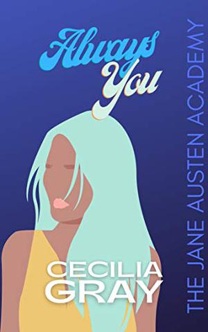 Always You (The Jane Austen Academy Series #6)