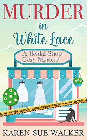 Murder in White Lace by Karen Sue Walker