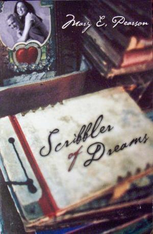 Scribbler of Dreams by Mary E. Pearson