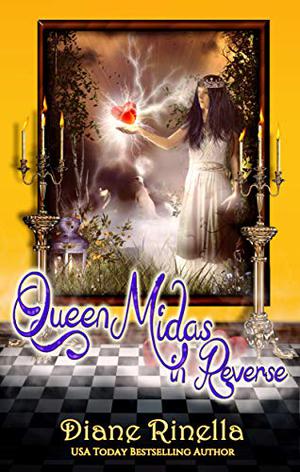 Queen Midas in Reverse by Diane Rinella