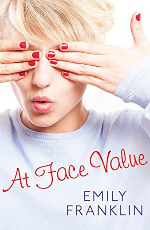 At Face Value by Emily Franklin