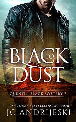 Black to Dust (Quentin Black Mystery #7)