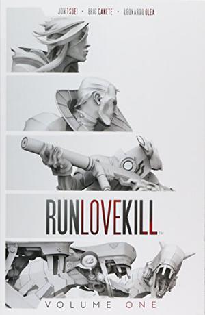 RunLoveKill, Vol. 1 by Jon Tsuei, Leonardo Olea